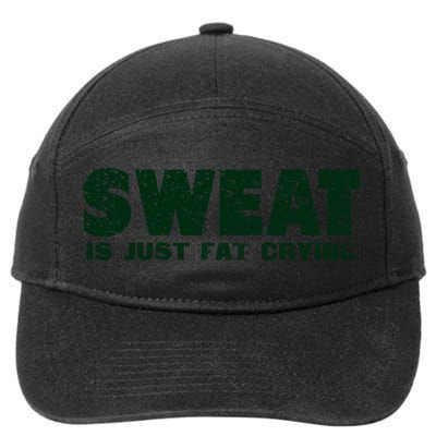 Sweat Is Fat Crying Gift 7-Panel Snapback Hat