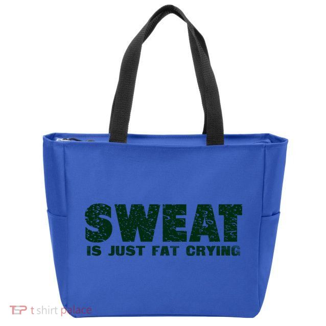 Sweat Is Fat Crying Gift Zip Tote Bag