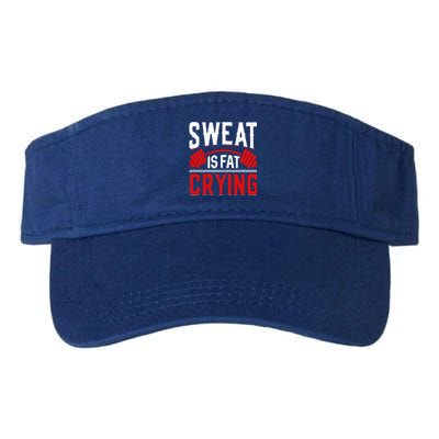 Sweat Is Fat Crying Gift Valucap Bio-Washed Visor