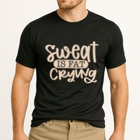 Sweat Is Fat Crying Gift Cooling Performance Crew T-Shirt