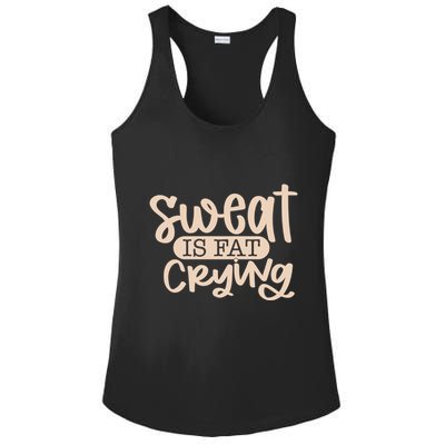 Sweat Is Fat Crying Gift Ladies PosiCharge Competitor Racerback Tank