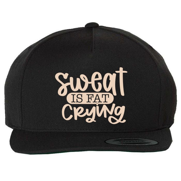 Sweat Is Fat Crying Gift Wool Snapback Cap