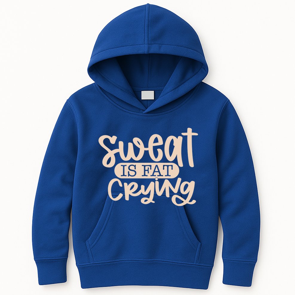 Sweat Is Fat Crying Gift Kids Hoodie