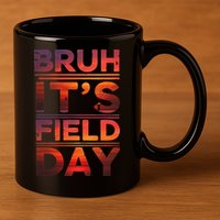 School Its Field Day Schooloutdoor Funny Field Day Summer 11oz C Handle Ceramic Mug