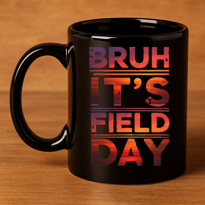 School Its Field Day Schooloutdoor Funny Field Day Summer 11oz C Handle Ceramic Mug