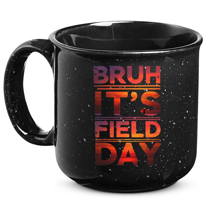 School Its Field Day Schooloutdoor Funny Field Day Summer 15oz Campfire Ceramic Mug