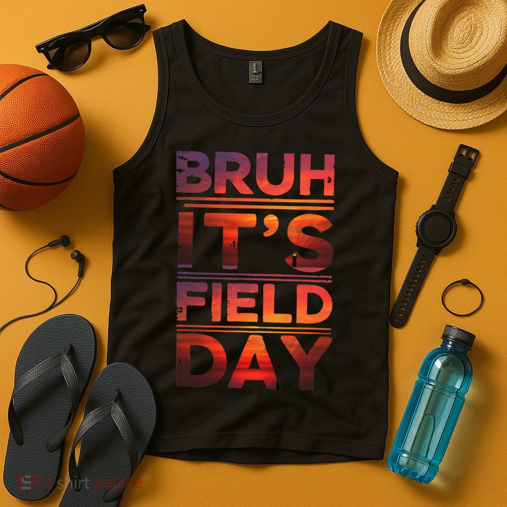 School Its Field Day Schooloutdoor Funny Field Day Summer Tank Top
