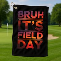 School Its Field Day Schooloutdoor Funny Field Day Summer Golf Towel