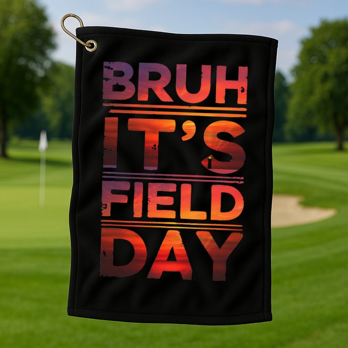 School Its Field Day Schooloutdoor Funny Field Day Summer Golf Towel