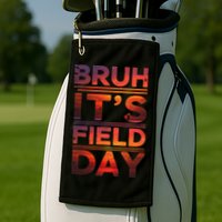 School Its Field Day Schooloutdoor Funny Field Day Summer Golf Towel
