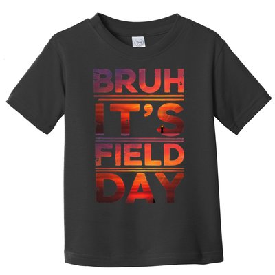 School Its Field Day Schooloutdoor Funny Field Day Summer Toddler T-Shirt