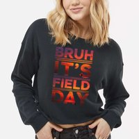 School Its Field Day Schooloutdoor Funny Field Day Summer Cropped Pullover Crew