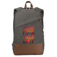 School Its Field Day Schooloutdoor Funny Field Day Summer Cotton Canvas Backpack