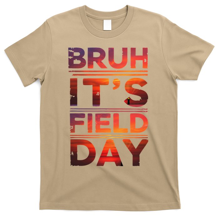 School Its Field Day Schooloutdoor Funny Field Day Summer T-Shirt