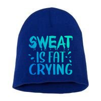 Sweat Is Fat Crying Funny Gym Work Out Gift Short Acrylic Beanie
