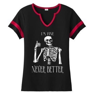 Skeleton IM Fine Never Better Ladies Halftime Notch Neck Tee