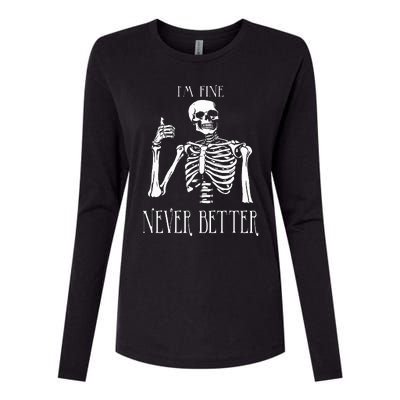 Skeleton IM Fine Never Better Womens Cotton Relaxed Long Sleeve T-Shirt