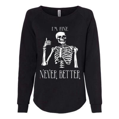 Skeleton IM Fine Never Better Womens California Wash Sweatshirt