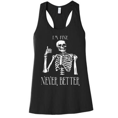 Skeleton IM Fine Never Better Women's Racerback Tank