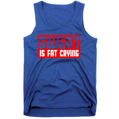 Sweat Is Fat Crying Cool Gift Tank Top