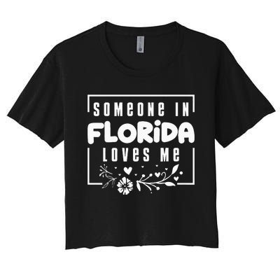 Someone In Florida Loves Me Women's Crop Top Tee