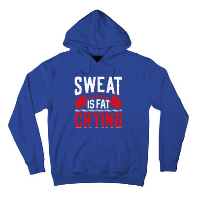 Sweat Is Fat Crying Cute Gift Hoodie