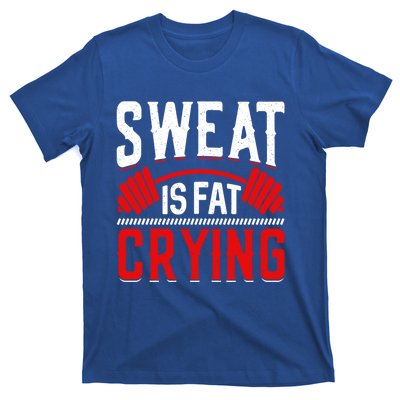 Sweat Is Fat Crying Cute Gift T-Shirt