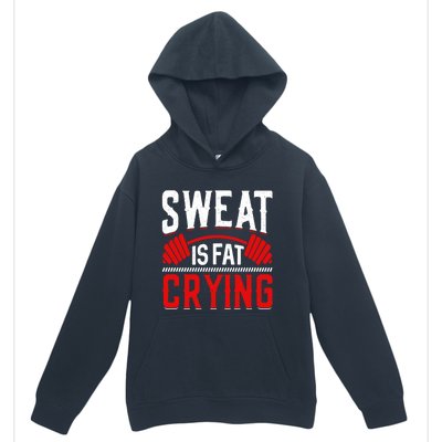 Sweat Is Fat Crying Cute Gift Urban Pullover Hoodie