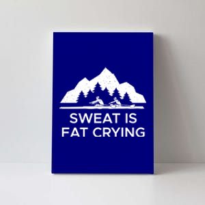 Sweat Is Fat Crying Rowers Cool Gift Canvas