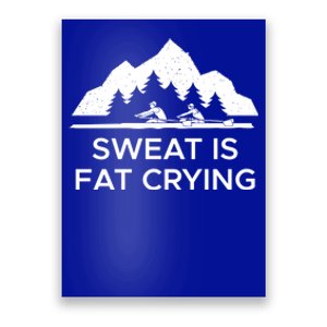 Sweat Is Fat Crying Rowers Cool Gift Poster