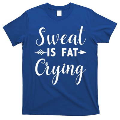 Sweat Is Fat Crying Gift T-Shirt