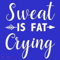 Sweat Is Fat Crying Gift Tall T-Shirt