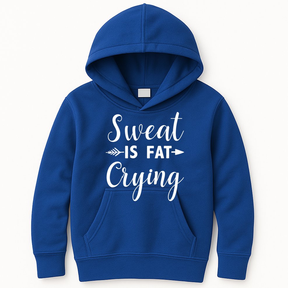 Sweat Is Fat Crying Gift Kids Hoodie