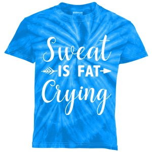 Sweat Is Fat Crying Gift Kids Tie-Dye T-Shirt