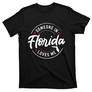 Someone In Florida Loves Me T-Shirt