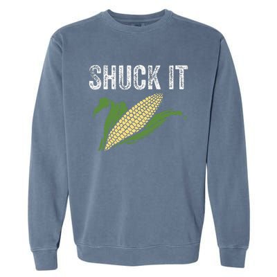 Shuck It Funny Farmer Corn Lover Market Festival Gift Garment-Dyed Sweatshirt