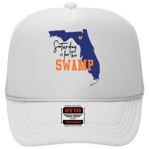 Saturday Is For The Swamp Uf Football Swamp University High Crown Mesh Back Trucker Hat