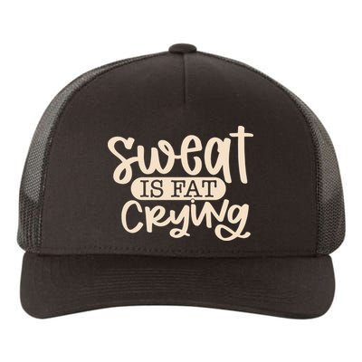 Sweat Is Fat Crying Yupoong Adult 5-Panel Trucker Hat