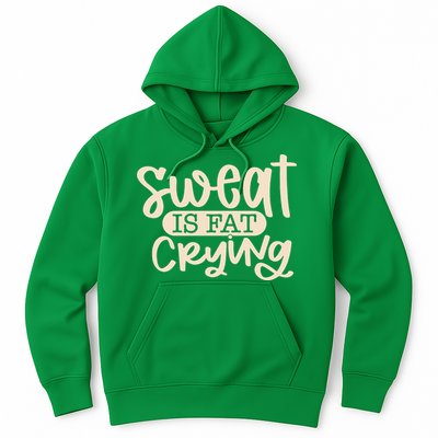 Sweat Is Fat Crying Hoodie