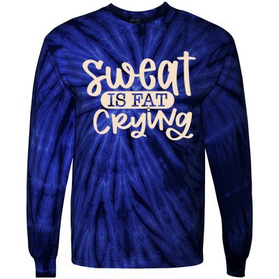 Sweat Is Fat Crying Tie-Dye Long Sleeve Shirt