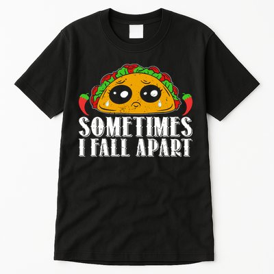 Sometimes I Fall Apart Cute Taco Tall T-Shirt