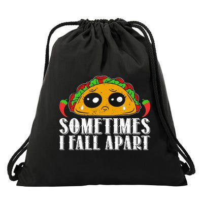 Sometimes I Fall Apart Cute Taco Drawstring Bag