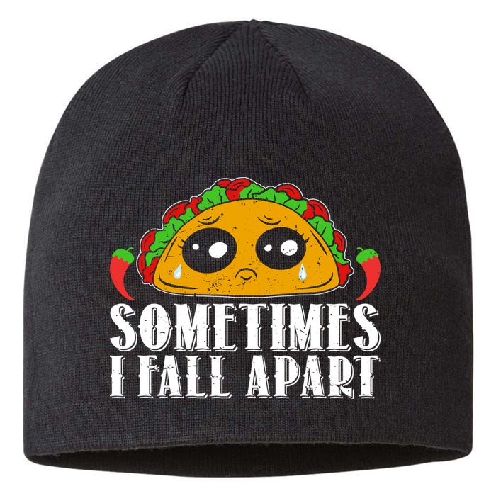 Sometimes I Fall Apart Cute Taco Sustainable Beanie