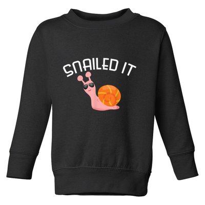 Snailed It Funny Lazy Snail Lover Gift Toddler Sweatshirt