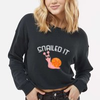 Snailed It Funny Lazy Snail Lover Gift Cropped Pullover Crew