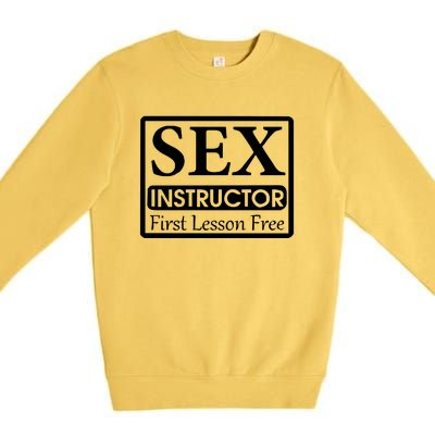 Sex Instructor First Free Lesson Premium Crewneck Sweatshirt