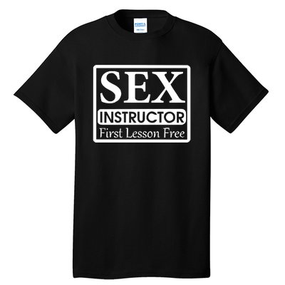 Sex Instructor First Free Lesson Tall T-Shirt