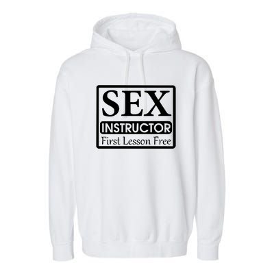 Sex Instructor First Free Lesson Garment-Dyed Fleece Hoodie