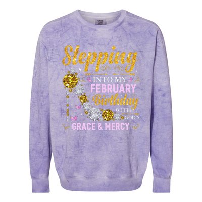 Stepping Into February Birthday With Gods Grace And Mercy Colorblast Crewneck Sweatshirt