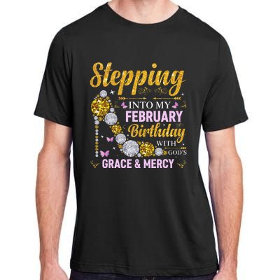 Stepping Into February Birthday With Gods Grace And Mercy Adult ChromaSoft Performance T-Shirt